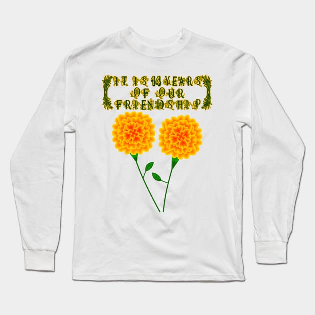 It Is 14 Years Of Our Friendship Long Sleeve T-Shirt by MoMido